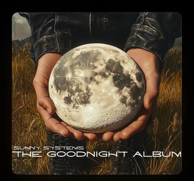 The Goodnight Album by Sunny Systems. Album cover with hands holding a full moon.